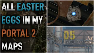 Every Easter Egg in My Custom Portal 2 Maps