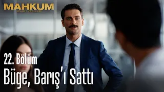 Büge, Barış'ı sattı - Mahkum 22. Bölüm