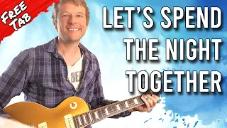 Lets Spend the Night Together Guitar Lesson