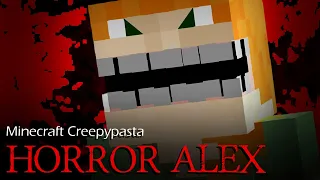 HORROR ALEX | Minecraft Creepypasta