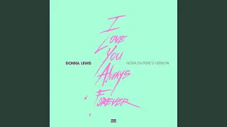 I Love You Always Forever (Nora's Version)