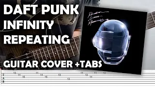 Daft Punk - Infinity Repeating ft. Julian Casablancas (Guitar Cover + TABS)