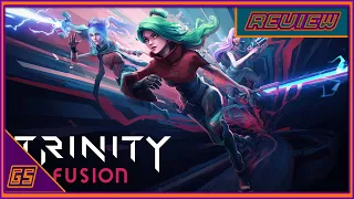 Trinity Fusion Review