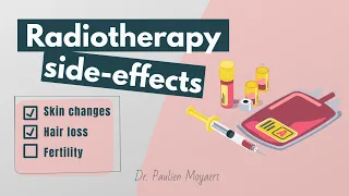 The side effects of radiotherapy | Skin changes, hair loss, fertility, sores
