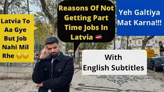 Reasons Of Not Getting Part -Time Jobs In Latvia 🇱🇻 | How To Get Part-Time Jobs in Latvia 🇱🇻
