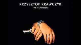 Krzysztof Krawczyk - Bez Twojej wiary