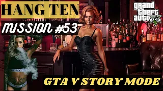 Hang Ten - Mission #53 - GTA V Story Mode - GMI Plays