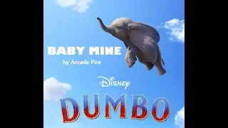 Baby Mine - Arcade Fire (Dumbo 2019) Lyrics