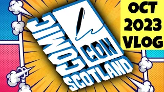 Comic Con Scotland 2023 - UK Convention Vlog