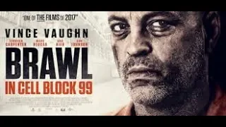 BRAWL IN CELL BLOCK 99 (2017)