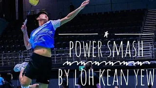 Power Smash by Loh Kean Yew | Jump Smash | Power Badminton (Full HD)