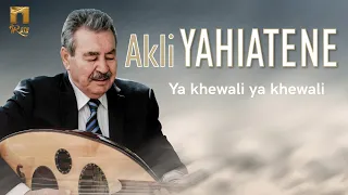 Akli Yahiatene - Ya khewali ya khewali