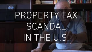 The Property Tax Scandal in The US