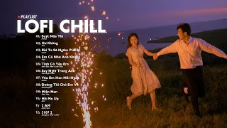 Nhạc Chill Lofi 2024 - Những Bản Lofi Mix Chill Nhẹ Nhàng Cực Hay -Nhạc Trẻ Lofi Gây Nghiện Hot 2024