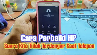 Cara Mengatasi HP, Suara Kita Tidak Terdengar Saat Menelpon