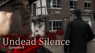 Undead Silence | Ep. 8 Zombie TV SHOW