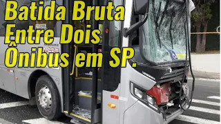 305 - Batida bruta entre dois ônibus em São Paulo.