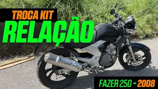 TROCA DO KIT RELACAO FAZER 250 2008 | Dicas!