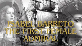 Great Women's⚓🌊Isabel Barreto  The First Female Admiral | Sailing Against the Tide