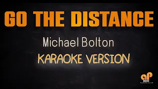 GO THE DISTANCE - Michael Bolton (KARAOKE HQ VERSION)