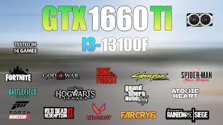 GTX 1660 Ti + i3 13100F : Test in 16 Games - GTX 1660Ti Gaming