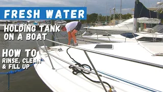 Fresh Water Holding Tank on a Boat - How to Rinse, Clean & Fill Up