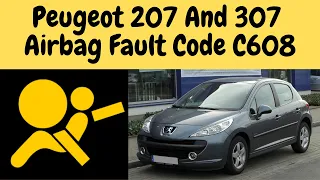 How To Fix Peugeot 207 Airbag Fault (Code C608, Airbag Fault Open Circuit)