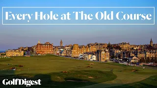 Every Hole at The Old Course at St. Andrews | Golf Digest