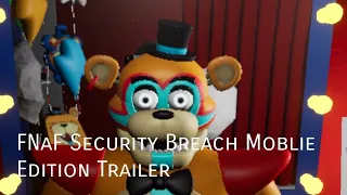 FNaF  Security Breach Moblie Edition Trailer