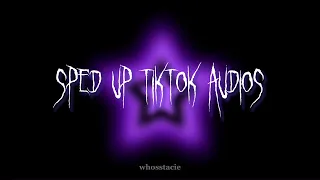 sped up tiktok audios 💌 pt. 2