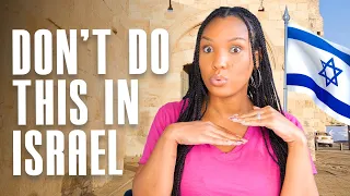 7 Things NOT to do in Israel - MUST SEE BEFORE YOU GO!