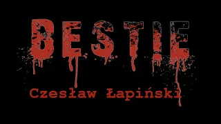 BESTIE - Czesław Łapiński
