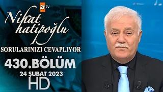 Nihat Hatipoğlu Sorularınızı Cevaplıyor 430. Bölüm | 24 Şubat 2023