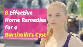 8 Effective Home Remedies for a Bartholin’s Cyst
