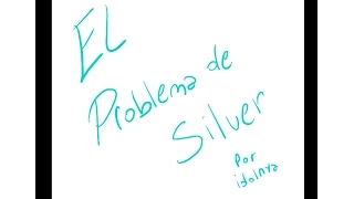 El problema de Silver