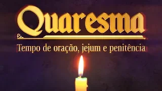 O que é a Quaresma?