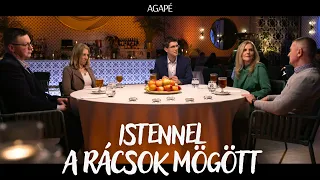 AGAPÉ - Istennel a rácsok mögött (88. adás)