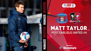 💬 Matt Taylor post Carlisle United (A) | Exeter City Football Club