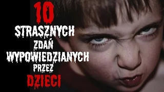 10 strasznych zdań wypowiedzianych przez dzieci cz.5