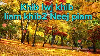 Neej neeg Khib lwj khib Liam khib2 neej piam 4-18-24 #video #hmong #hmongstories