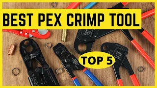 5 Best Pex Crimp Tools in 2022