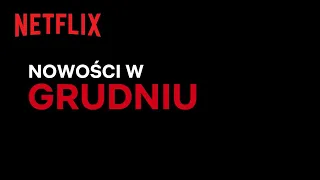 Nowości na Netflix | December 2022