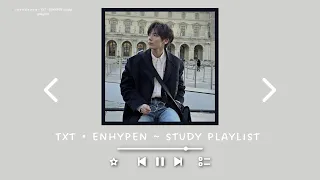 t x t • e n h y p e n ~ study playlist