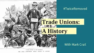 Trade Unions: A History
