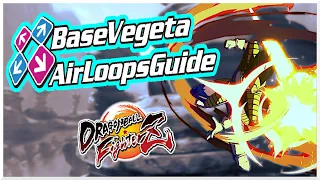 【﻿DBFZ】BASE VEGETA LOOPS - DDR TIMING GUIDE