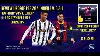 Review PES 2021 Mobile Update V. 5.3.0 with Special Edition Patch | NEW GRAPHICS | FULL LISENCED