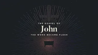 John: The Word Became Flesh - John 13, continued.