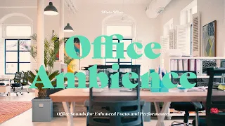 Office Ambience | 4 Hours of Office Background Noise for Working, Studying | White Noise, 사무실 백색소음