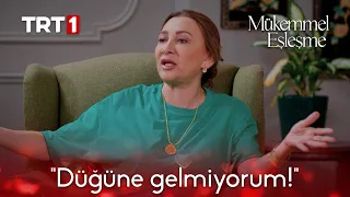 Düğüne Gelmiyorum!  | Mükemmel Eşleşme 4. Bölüm