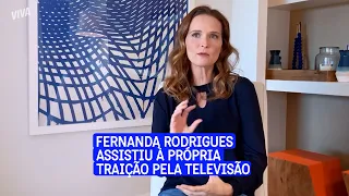 Fernanda Rodrigues foi traída ao vivo